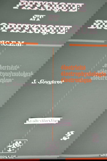 Physique et biophysique : 02 : P.C.E.M. Electricité, électrophysiologie, électronique