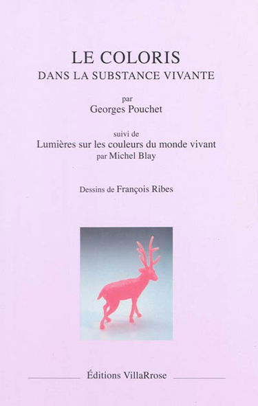 Le coloris dans la substance vivante. Lumières sur les couleurs du monde vivant