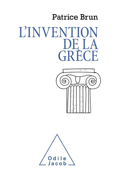 Couverture de L'invention de la Grèce : retour sur des utilisations dévoyées de l'Antiquité grecque