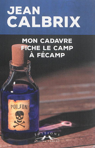 Mon cadavre fiche le camp à Fécamp