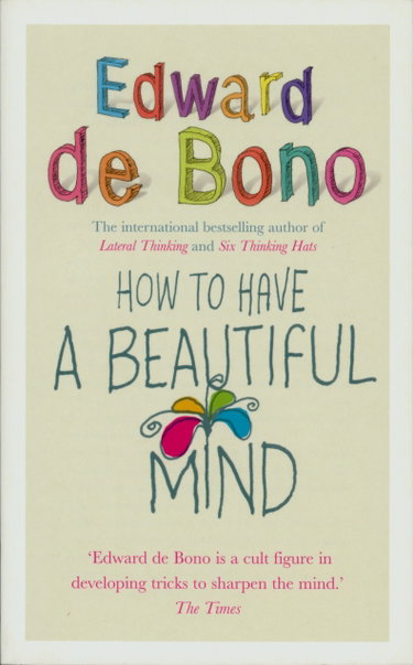 Couverture de How To Have A Beautiful Mind par Edward De Bono
