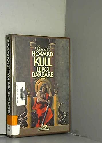 Kull, le roi barbare