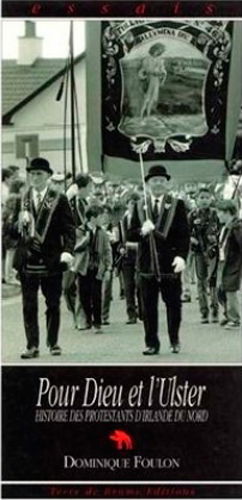Pour Dieu et l'Ulster : histoire des protestants d'Irlande du Nord