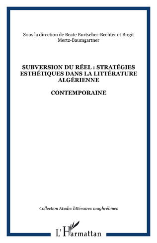 Subversion du réel : stratégies esthétiques dans la littérature algérienne contemporaine
