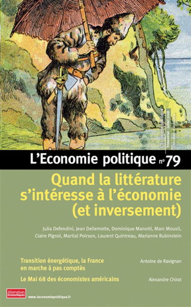 Economie politique (L'), n° 79. Quand la littérature s'intéresse à l'économie (et inversement)
