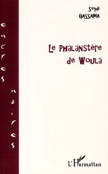 Le phalanstère de Woula