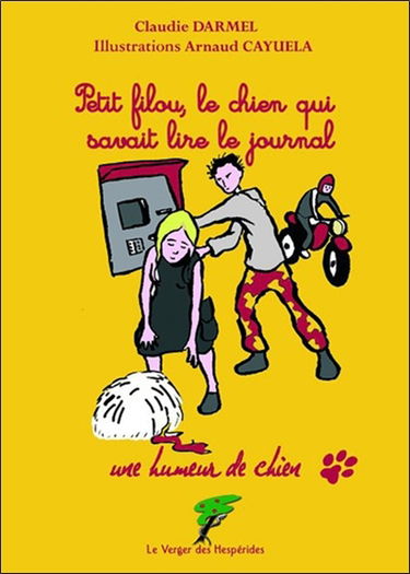 Une humeur de chien. Petit Filou, le chien qui savait lire le journal