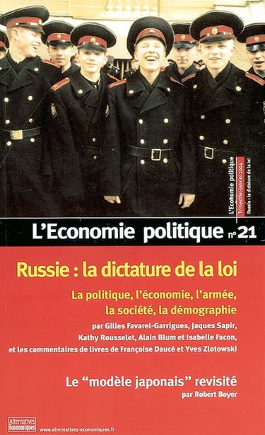 Economie politique (L'), n° 21. Russie, la dictature de la loi : la politique, l'économie, l'armée, la société, la démographie