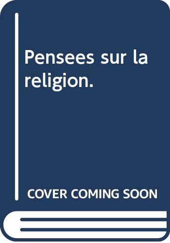 Pensées sur la religion.