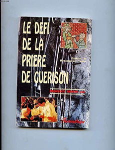 Le Défi de la prière de guérison