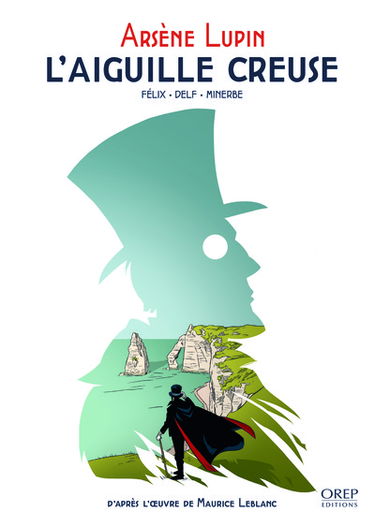 Arsène Lupin. L'aiguille creuse