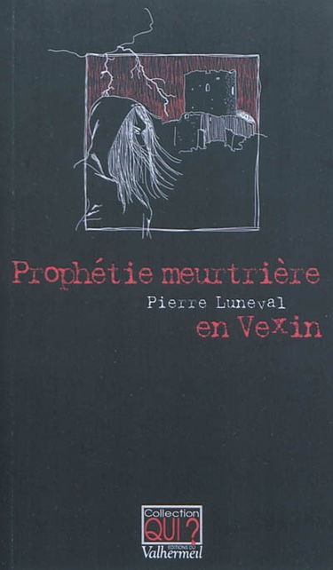 Prophétie meurtrière en Vexin