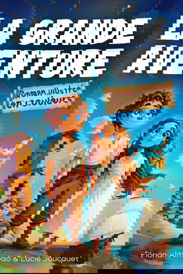 Sarah et Jack : La Grande Aventure: Un roman illustré pour enfants de 7 à 12 ans - Cadeau idéal pour filles et garçons - Mes premiers romans