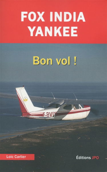 Fox india yankee : bon vol !