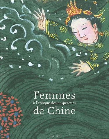 Femmes à l'époque des empereurs de Chine : Biographies de femmes exemplaires, de Xie Jin
