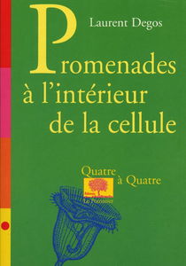 Promenades à l'intérieur de la cellule