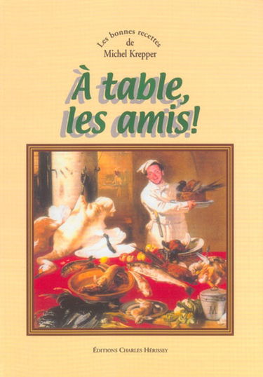 A table, les amis !