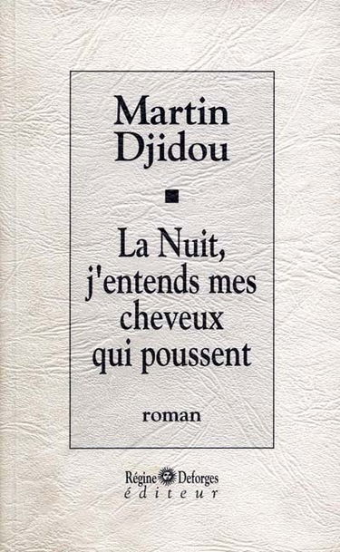 La Nuit, j'entends mes cheveux qui poussent