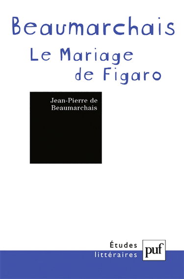 Pierre-Augustin Caron de Beaumarchais, La folle journée ou Le mariage de Figaro