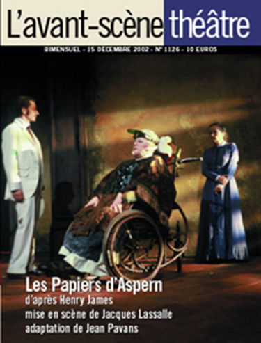 Avant-scène théâtre (L'), n° 1126. Les papiers d'Aspern