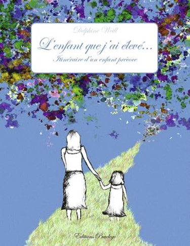 Couverture de L'enfant que j'ai élevé...: Itinéraire d'un enfant précoce