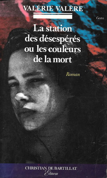 La station des désespérés ou les couleurs de la mort
