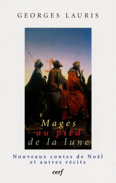 Mages au pied de la lune : nouveaux contes de Noël et autres récits