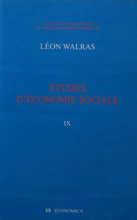 Oeuvres économiques complètes. Vol. 9. Etudes d'économie sociale : théorie de la répartition de la richesse sociale