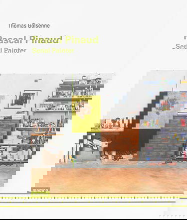 Pascal Pinaud : serial painter