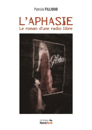L'aphasie : le roman d'une radio libre