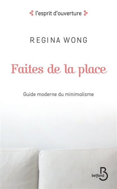 Faites de la place : guide moderne du minimalisme