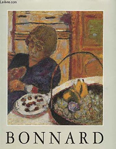 Pierre Bonnard : 1867-1947