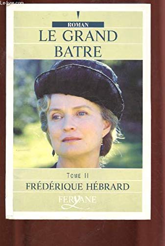 Le grand bâtre: Tome 2