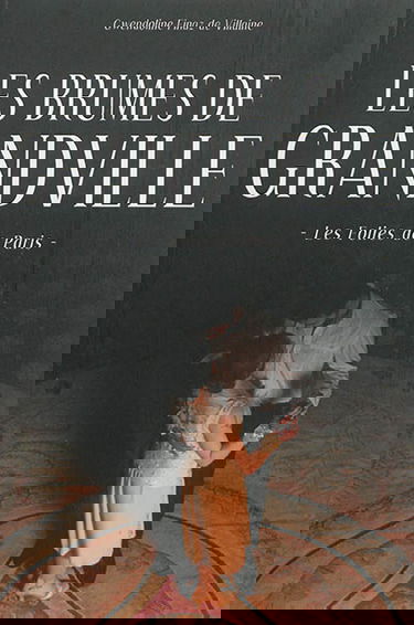 Les brumes de Grandville. Vol. 2. Les folies de Paris