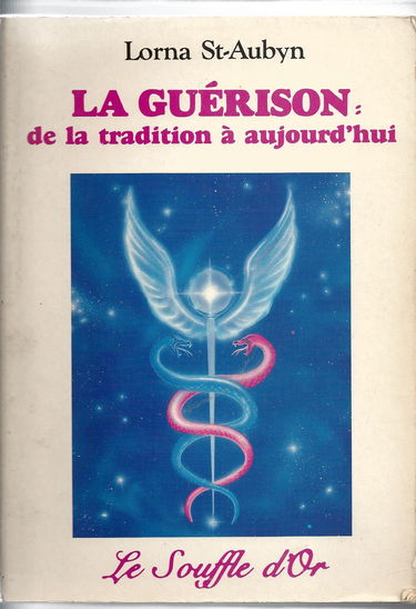 La Guérison dans la tradition et aujourd'hui