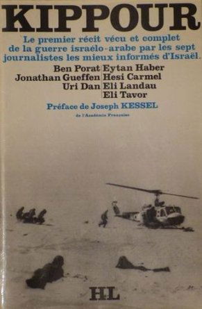 Kippour - le premier récit vécu et complet de la guerre israélo-arabe par les sept journalistes les mieux informés d'israël in-8° br. 234 pp. 0, 384 kg