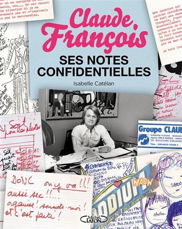 Claude François, ses notes confidentielles