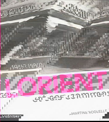 Lorient et ses commerces : 1945-1960