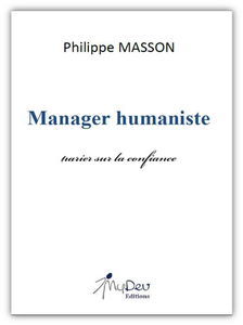 Manager Humaniste: Parier sur la confiance