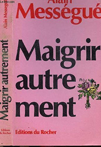 Maigrir autrement