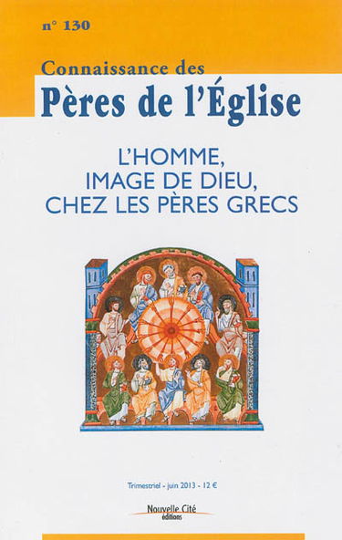 Connaissance des Pères de l'Eglise, n° 130. L'homme, image de Dieu, chez les Pères grecs