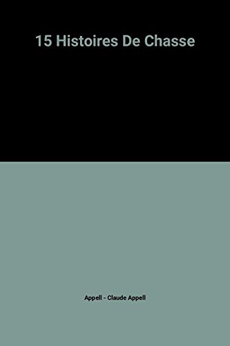 15 Histoires De Chasse