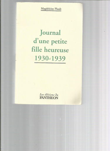 Journal d'une petite fille heureuse 1930-1939