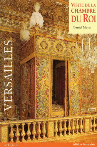 Visite de la chambre du roi - versailles