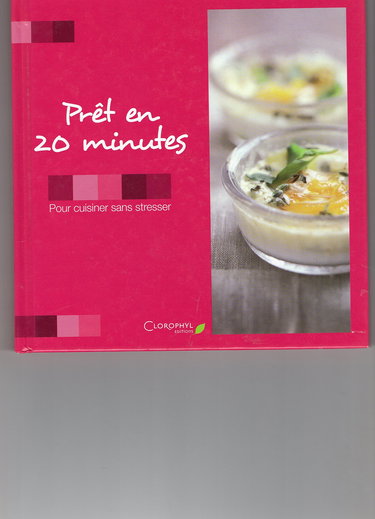 PRET EN 20 MINUTES - POUR CUISINER SANS STRESSER