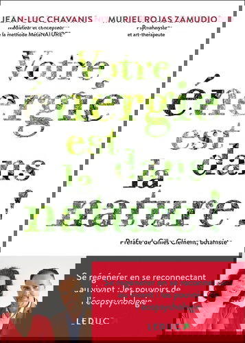 Votre énergie est dans la nature ! : se régénérer en se reconnectant au vivant : les pouvoirs de l'écopsychologie