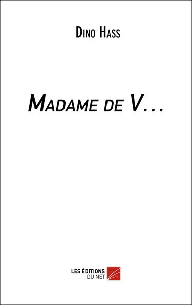 Madame de V...