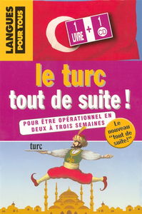 Le turc tout de suite !