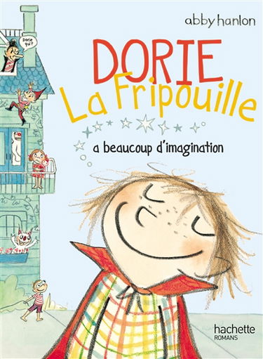Dorie la fripouille. Vol. 1. Dorie la fripouille a beaucoup d'imagination