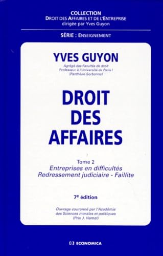 Droit des affaires tome 2 Entreprises en difficultés, redressement judiciaire, faillite : nouvelle édition